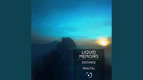Liquid Memoirs - Distance